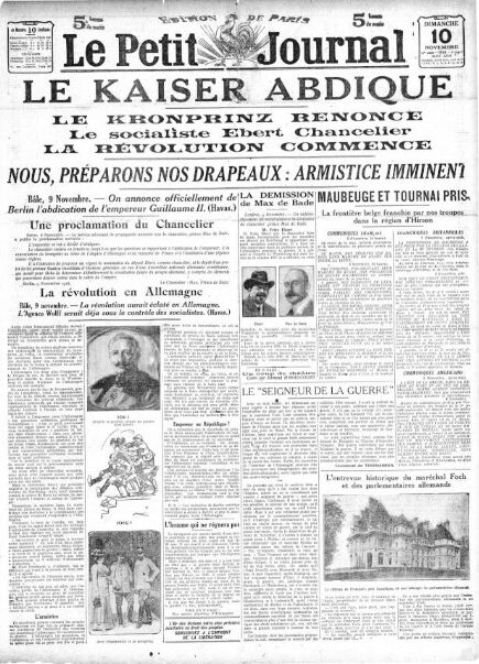 « Le kaiser abdique » : « nous, préparons nos drapeaux : armistice imminent » - Le Petit Journal 10 novembre 1918
